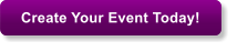 Create Your Event Today!